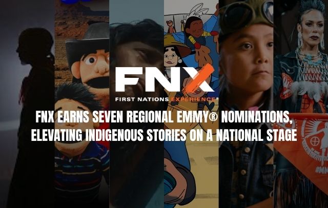 FNX Earns Seven Regional Emmy® Nominations, Elevating Indigenous Stories on a National Stage